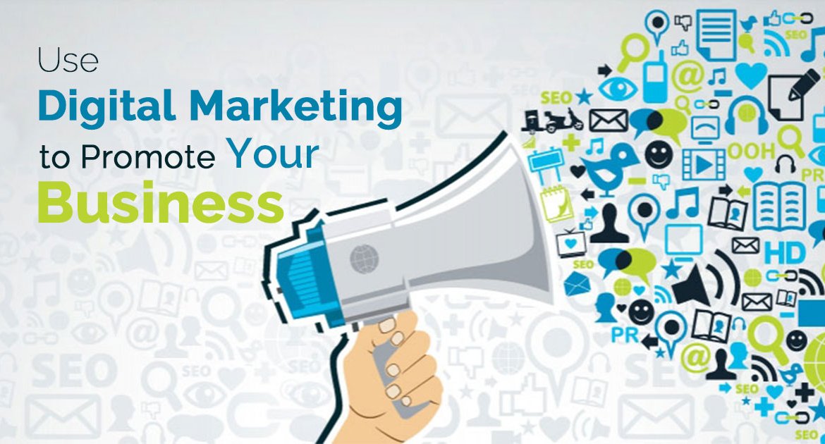 How Can You Effectively Use Digital Marketing To Promote Your Business?